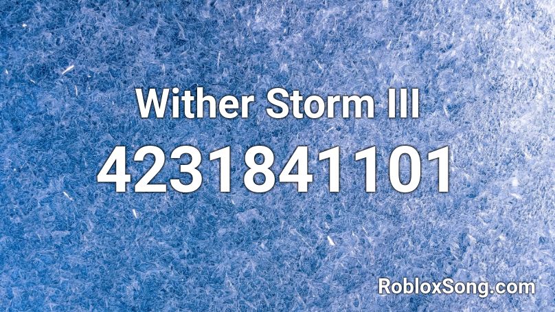 The Storm Roblox ID - Roblox music codes