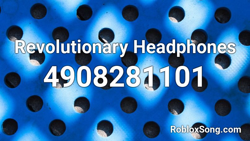  Revolutionary Headphones  Roblox ID