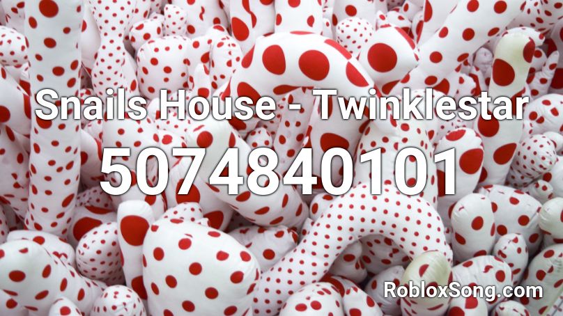 Snails House - Twinklestar Roblox ID