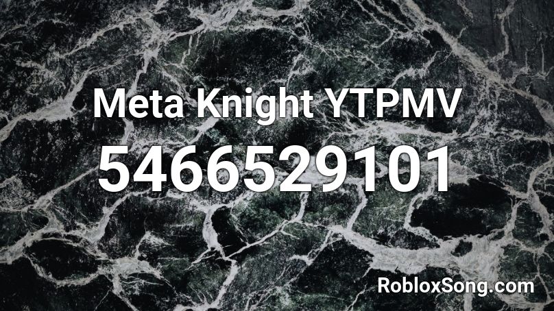 Meta Knight YTPMV Roblox ID