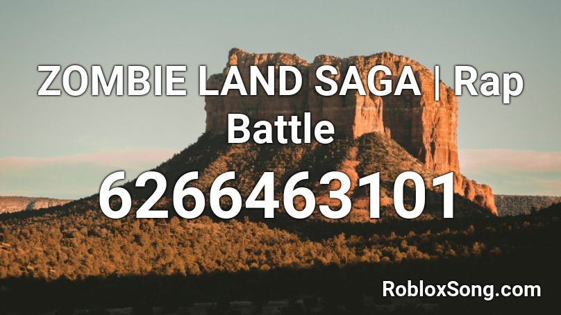 ZOMBIE LAND SAGA | Rap Battle Roblox ID