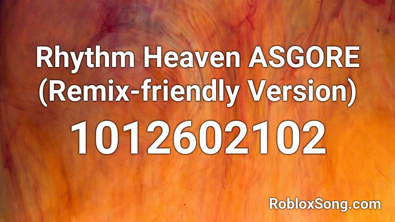 Rhythm Heaven ASGORE (Remix-friendly Version) Roblox ID