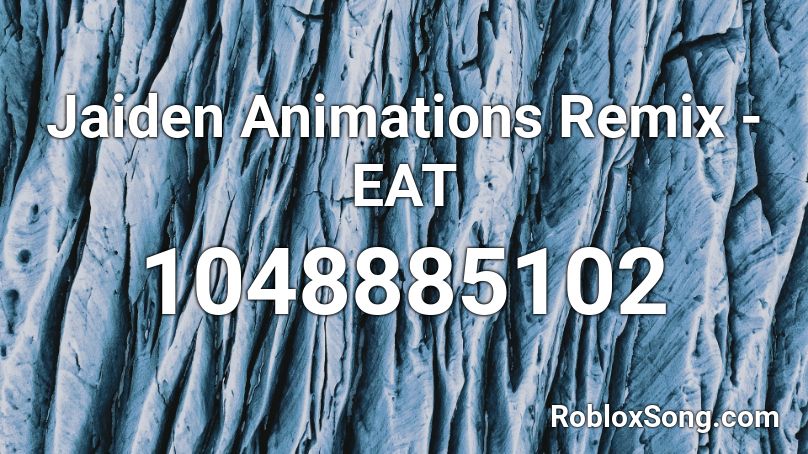 Jaiden Animations Remix - EAT Roblox ID
