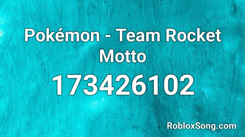 Pokémon - Team Rocket Motto Roblox ID