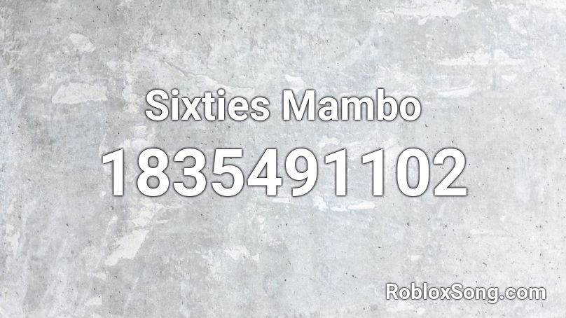 Sixties Mambo Roblox ID