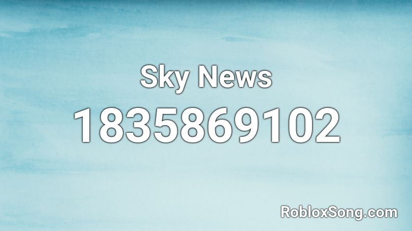 Sky News Roblox ID