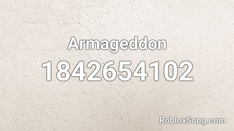 Armageddon Roblox ID