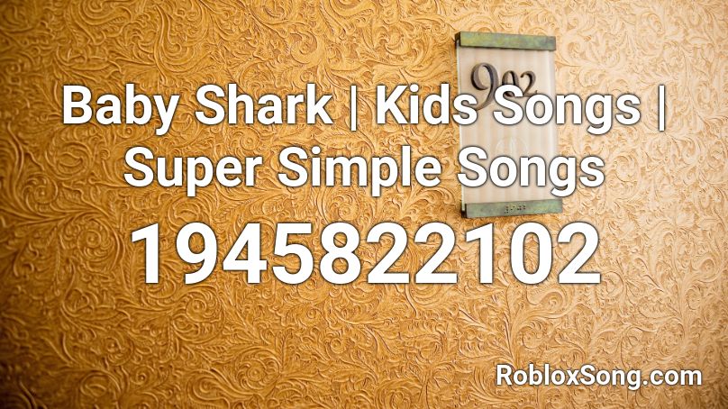 Baby Shark | Kids Songs | Super Simple Songs Roblox ID