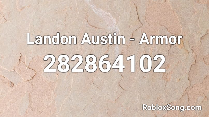 Landon Austin Armor Roblox Id Roblox Music Codes - landon roblox