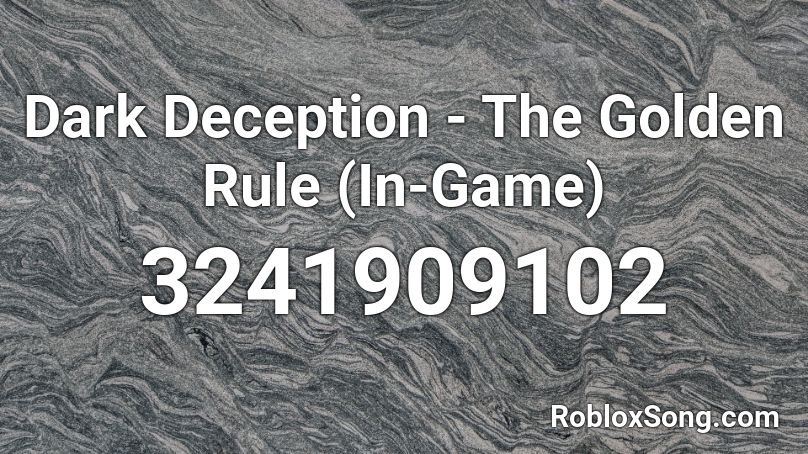 Dark Deception - The Golden Rule (In-Game) Roblox ID