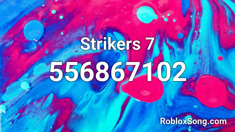 Strikers 7 Roblox ID