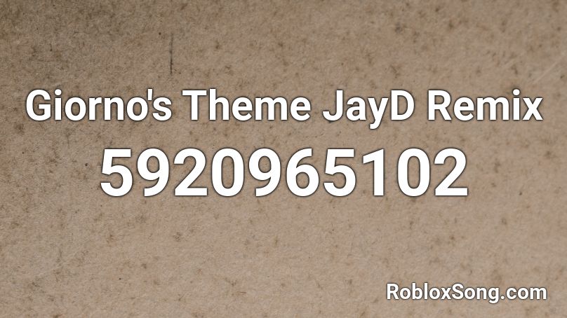 Giorno's Theme JayD Remix Roblox ID