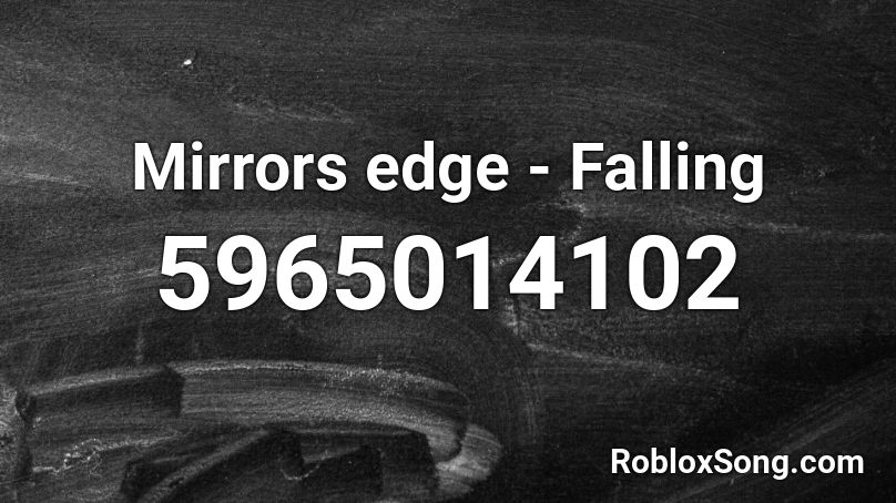 Mirrors edge - Falling Roblox ID