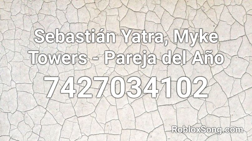 Sebastián Yatra, Myke Towers - Pareja del Año Roblox ID