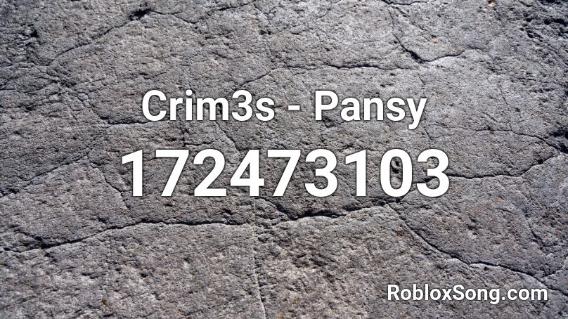 Crim3s -  Pansy Roblox ID