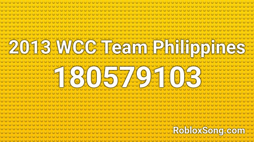 2013 WCC Team Philippines Roblox ID