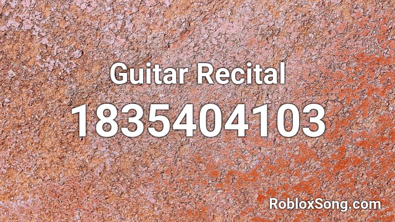 Guitar Recital Roblox ID