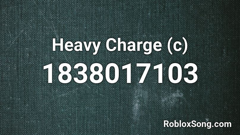 Heavy Charge (c) Roblox ID