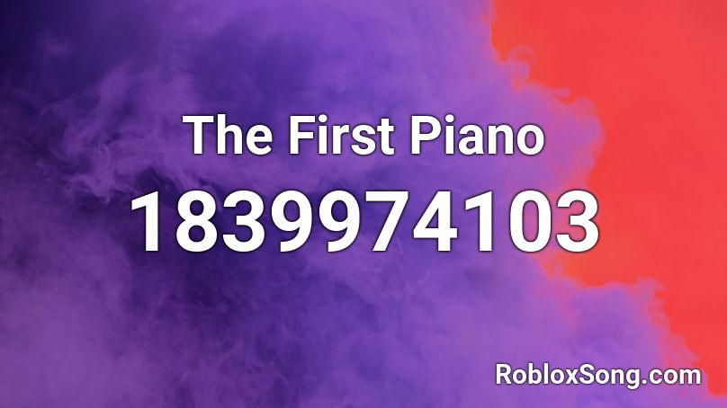 The First Piano Roblox ID