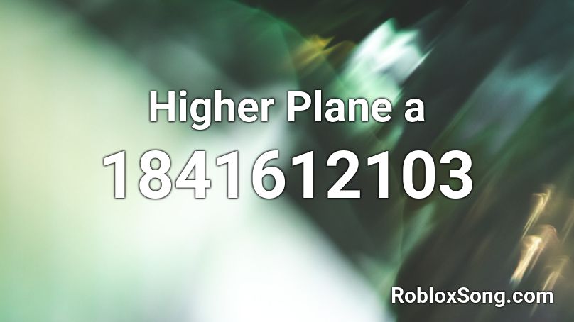 Higher Plane a Roblox ID