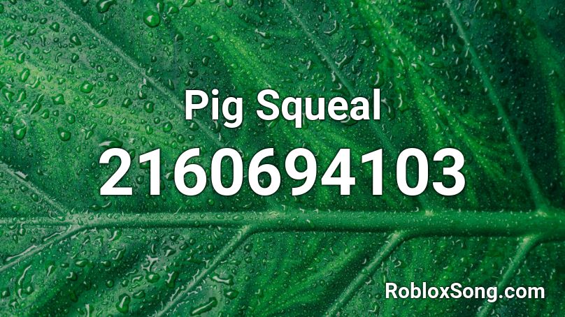 Pig Squeal Roblox ID