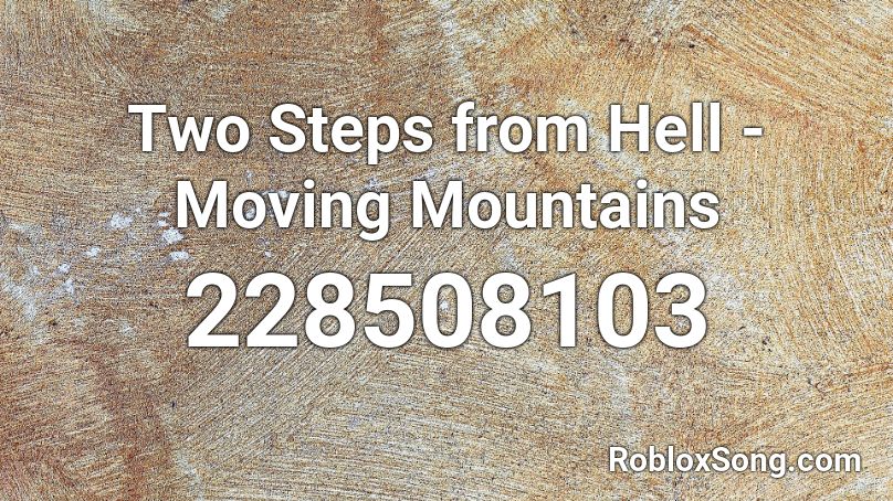 Two Steps from Hell - Moving Mountains Roblox ID