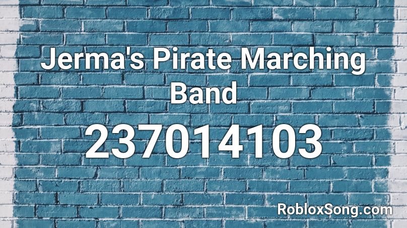 Jerma's Pirate Marching Band Roblox ID