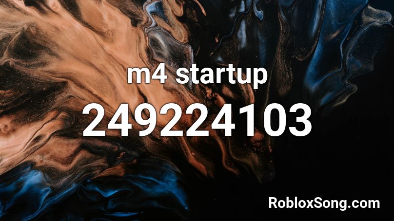 m4 startup Roblox ID