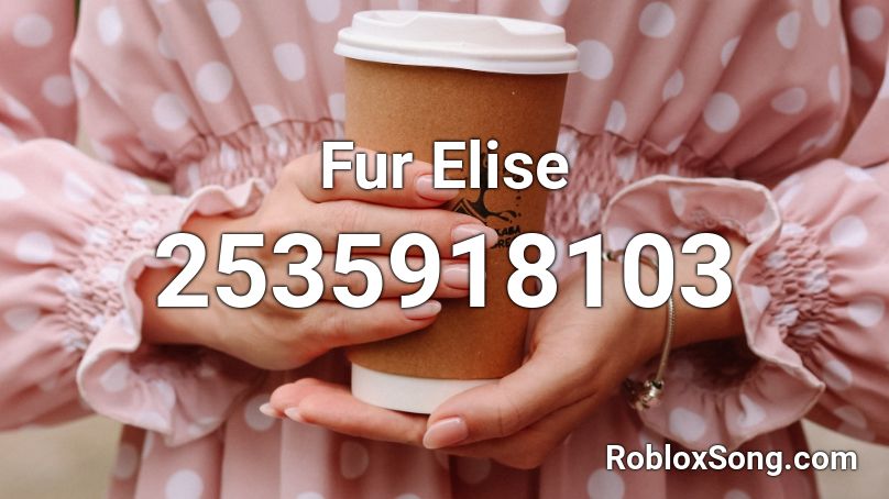 Fur Elise Roblox ID