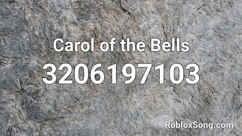 Carol of the Bells Roblox ID