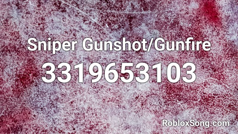 Sniper Gunshot/Gunfire Roblox ID