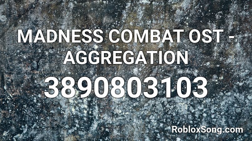Madness Combat Ost Aggregation Roblox Id Roblox Music Codes - madness combat soundtrack roblox id