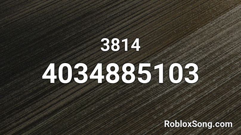 3814 Roblox ID