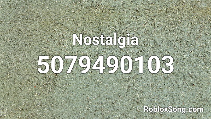 Nostalgia Roblox ID