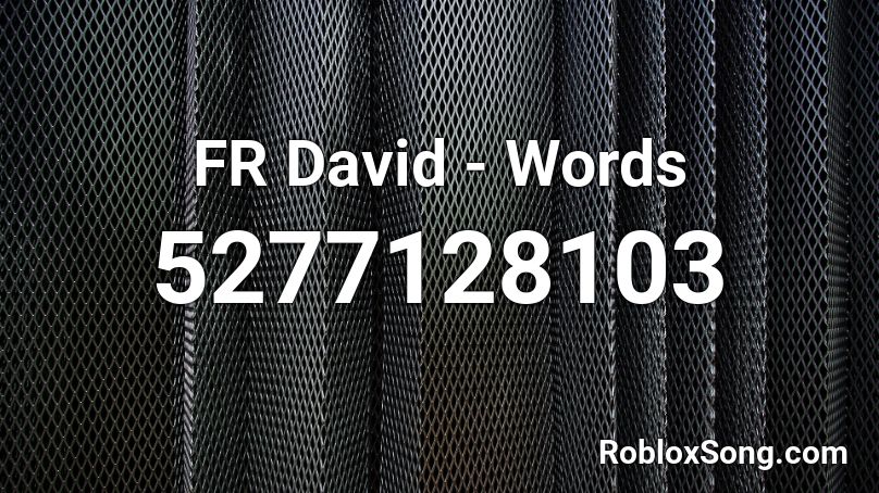 FR David - Words Roblox ID