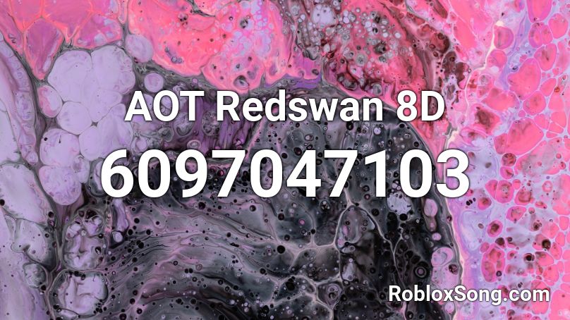 AOT Redswan 8D Roblox ID
