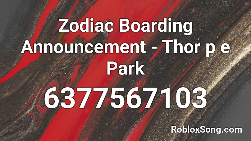 Zodiac Boarding Announcement - Thor p e Park Roblox ID