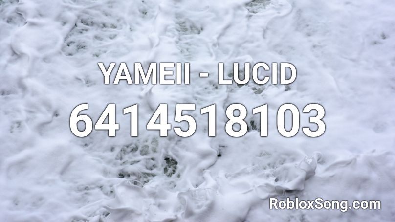 YAMEII - LUCID Roblox ID