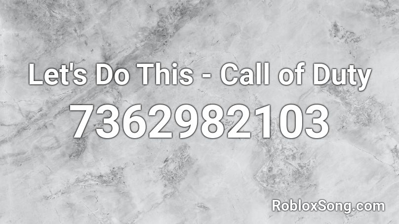 Let's Do This - Call of Duty Roblox ID