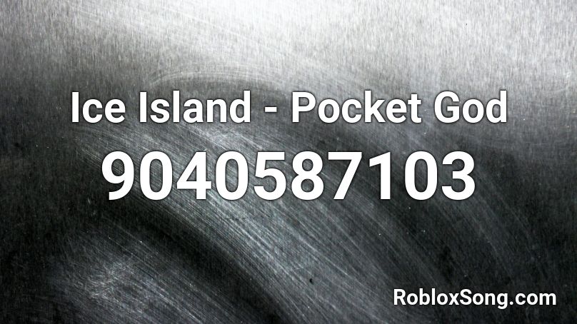 Ice Island - Pocket God Roblox ID