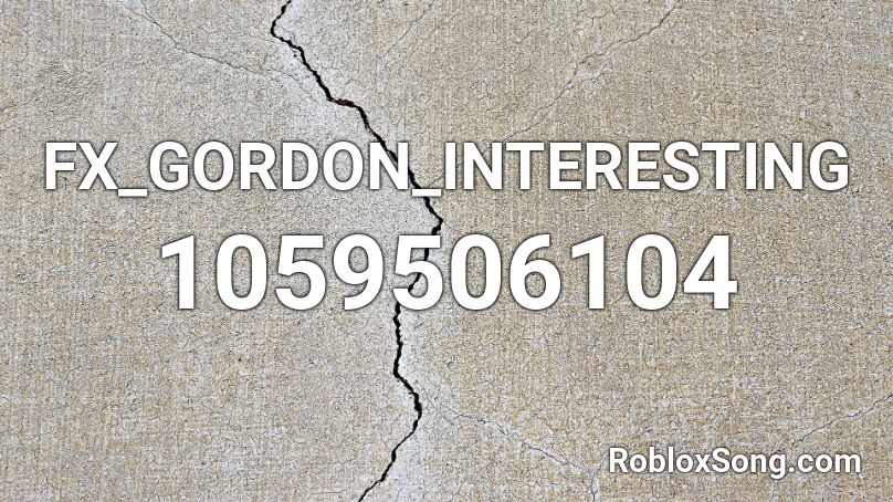 FX_GORDON_INTERESTING Roblox ID