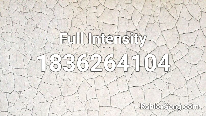 Full Intensity Roblox ID