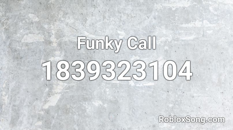 Funky Call Roblox ID