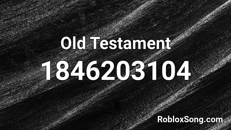 Old Testament Roblox ID