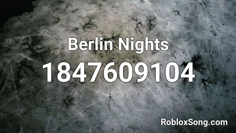 Berlin Nights Roblox ID