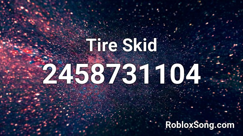 Tire Skid Roblox ID