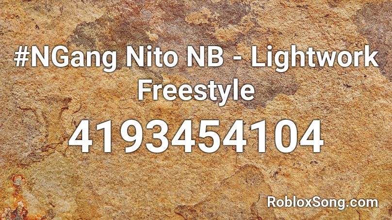 #NGang Nito NB - Lightwork Freestyle Roblox ID