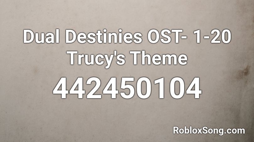 Dual Destinies OST- 1-20 Trucy's Theme Roblox ID