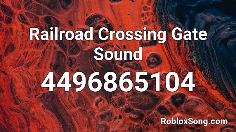 Railroad Crossing Gate Sound Roblox ID