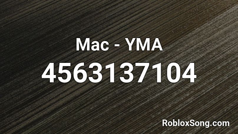 Mac - YMA Roblox ID